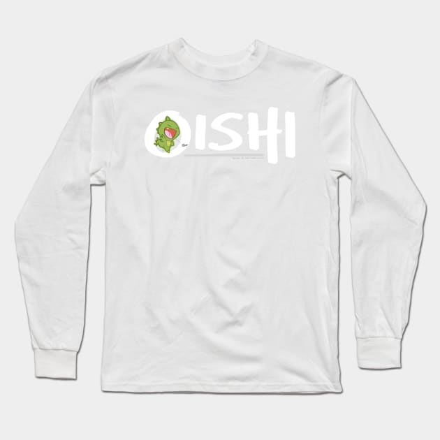 Oishi! (white text) Long Sleeve T-Shirt by cheeksgalloway